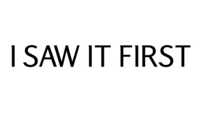 I-Saw-It-First
