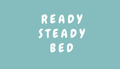 Ready Steady Bed